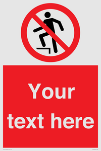 Custom prohibition no stepping on surface